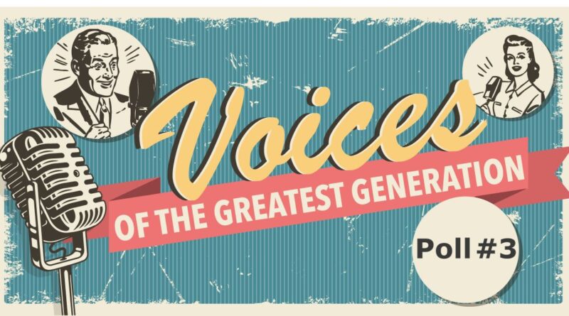 Voices of The Greatest Generation - 3
